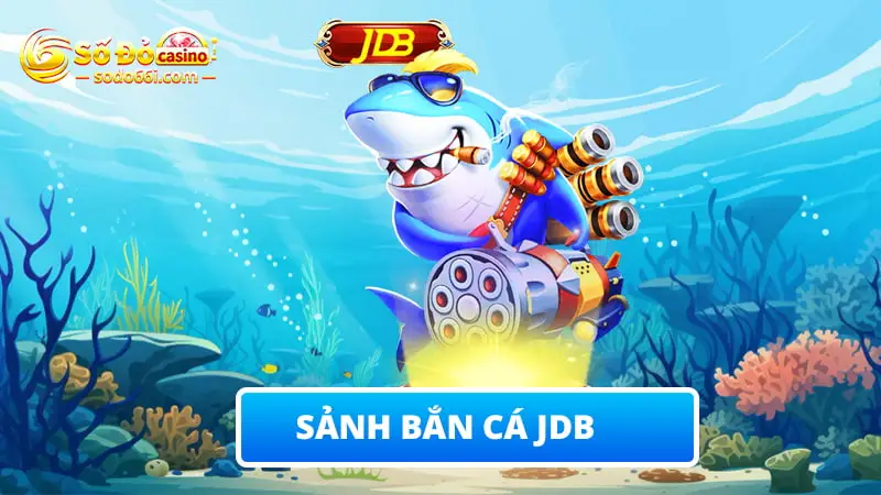 Sảnh bắn cá JDB