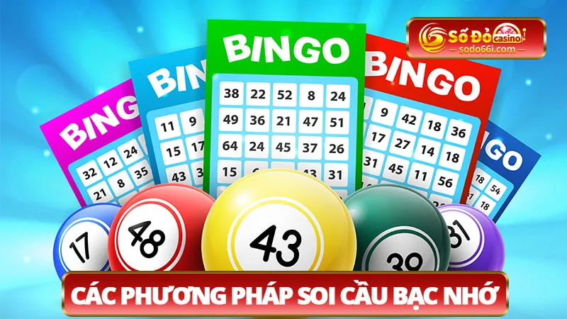 Các phương pháp soi cầu bạc nhớ