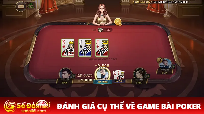 Đánh giá cụ thể về game bài Poker